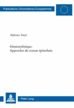 Sémiostylistique. Approches du roman épistolaire - Tonyé, Alphonse J.