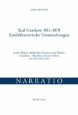 Karl Gutzkow 1811-1878- Erzähltheoretische Untersuchungen