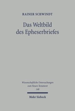 Das Weltbild des Epheserbriefes - Schwindt, Rainer