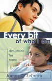 Every Bit of Who I Am: Devotions for Teens