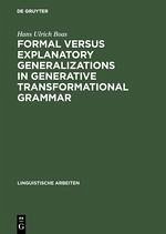 Formal versus explanatory generalizations in generative transformational grammar - Boas, Hans Ulrich