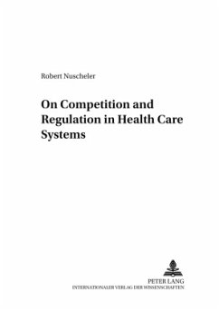 On Competition and Regulation in Health Care Systems - Nuscheler, Robert