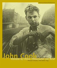 John Cook - Viennese by Choice, Filmemacher von Beruf