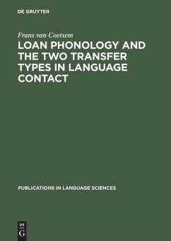 Loan Phonology and the Two Transfer Types in Language Contact - Coetsem, Frans van