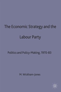 Economic Strategy and the Labour Party - Wickham-Jones, M.