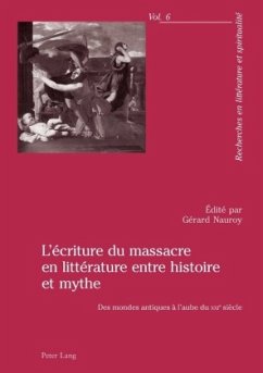 L'écriture du massacre en littérature entre histoire et mythe