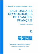 J 2 / Dictionnaire étymologique de l'ancien français (DEAF). Buchstabe J-K Fasc 2 - Baldinger, Kurt / Möhren, Frankwalt / Städtler, Thomas / Dörr, Stephan / Tittel, Sabine (Hgg.)