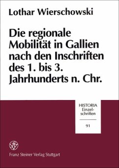 Cover Die regionale Mobilität in Gallien nach den Inschriften des 1. bis 3. Jahrhunderts n. Chr.