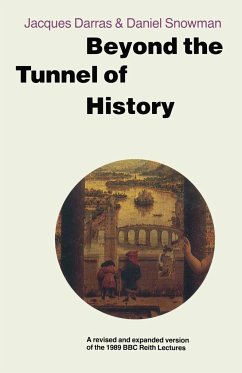 Beyond the Tunnel of History - Darras, Jacques