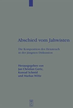 Abschied vom Jahwisten - Gertz, Jan Christian / Schmid, Konrad / Witte, Markus (Hgg.)