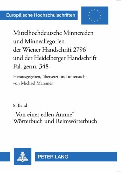 Mittelhochdeutsche Minnereden und Minneallegorien der Wiener Handschrift 2796 und der Heidelberger Handschrift Pal. germ. 348
