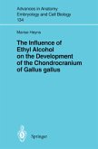 The Influence of Ethyl Alcohol on the Development of the Chondrocranium of Gallus gallus
