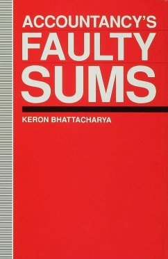 Accountancy's Faulty Sums - Bhattacharya, Keron