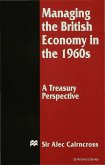 Managing the British Economy in the 1960s: A Treasury Perspective