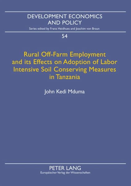 Rural Off-Farm Employment and its Effects on Adoption of Labor Intensive Soil Conserving Measures in Tanzania