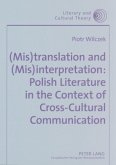 (Mis)translation and (Mis)interpretation: Polish Literature in the Context of Cross-Cultural Communication
