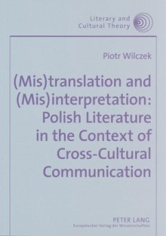 (Mis)translation and (Mis)interpretation: Polish Literature in the Context of Cross-Cultural Communication - Wilczek, Piotr