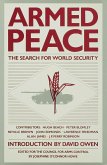Armed Peace: The Search for World Security