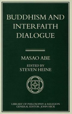 Buddhism and Interfaith Dialogue - Abe, Masao