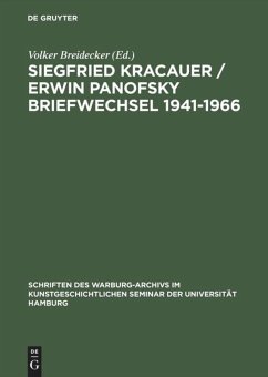 Siegfried Kracauer / Erwin Panofsky Briefwechsel 1941¿1966 - Kracauer, Siegfried;Panofsky, Erwin