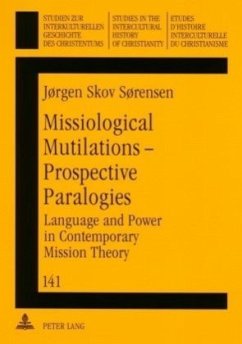 Missiological Mutilations - Prospective Paralogies - Sørensen, Jørgen Skov