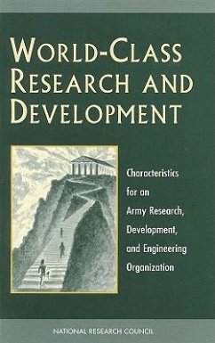 World-Class Research and Development - National Research Council; Division on Engineering and Physical Sciences; Commission on Engineering and Technical Systems; Development and Engineering Center; Standing Committee on Program and Technical Review of the U S Army Natick Research