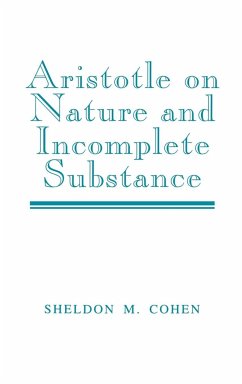 Aristotle on Nature and Incomplete Substance - Cohen, Sheldon M.