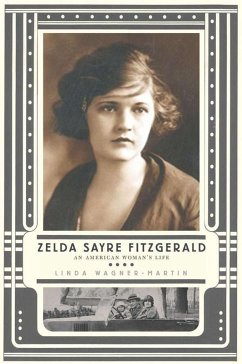 Zelda Sayre Fitzgerald - Wagner-Martin, Linda