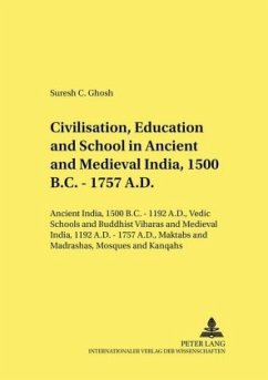 Civilisation, Education and School in Ancient and Medieval India, 1500 B.C. - 1757 A.D. - Ghosh, Suresh