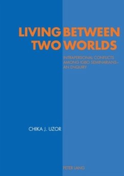 Living Between Two Worlds - Uzor, Chika Justin