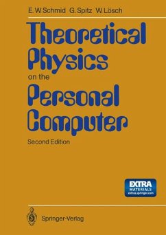 Theoretical Physics on the Personal Computer - Schmid Erich, W., Gerhard Spitz and Wolfgang Lösch