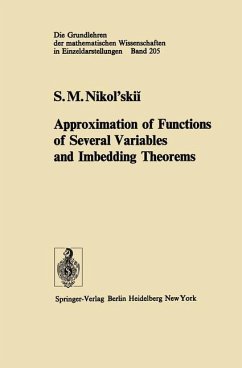 Approximation of functions of several variables and imbedding theorems. (=Die Grundlehre der mathematischen Wissenschaften in Eineldarstellung mit besonderer Berücksichtigung der Anwendungsgebiete ; Bd. 205). - Nikolskii, S. M.