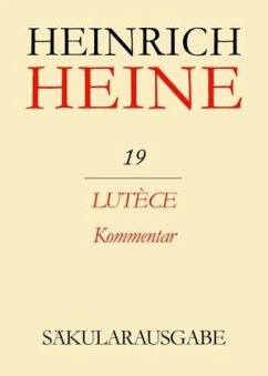 Lutèce. Kommentar / Heinrich Heine Säkularausgabe BAND 19 K - Heine, Heinrich