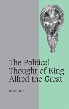 The Political Thought of King Alfred the Great - Pratt, David