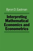 Interpreting Mathematical Economics and Econometrics