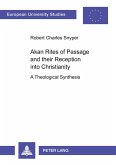 Akan Rites of Passage and their Reception into Christianity Akan Rites of Passage and their Reception into Christianity