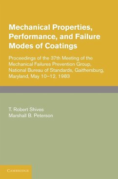 Mechanical Properties, Performance, and Failure Modes of Coatings - Mechanical Failures Prevention Group; Shives, T. Robert; Peterson, Marshall B.