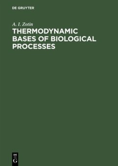 Thermodynamic Bases of Biological Processes - Zotin, Aleksandr I.