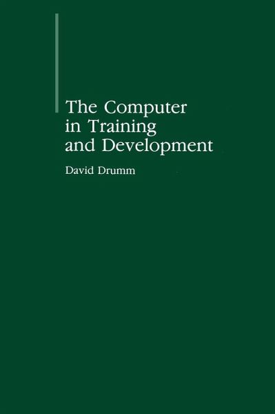 The Computer in Training and Development The Computer in Training and Development