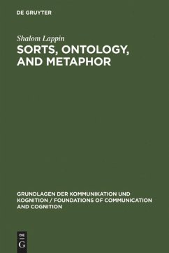 Sorts, Ontology, and Metaphor: The Semantics of Sortal Structure (Grundlagen der Kommunikation und Kognition / Foundations of Communication and Cognition)