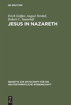 Jesus in Nazareth - Gräßer, Erich;Strobel, August;Tannehill, Robert C.