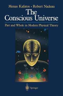 The Conscious Universe - Kafatos, Menas; Nadeau, Robert