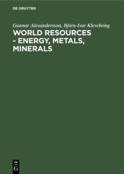 World resources - Energy, metals, minerals - Alexandersson, Gunnar;Klevebring, Björn-Ivar