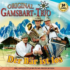 Der Bär Ist Los - Gamsbart Trio,Original