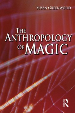 The Anthropology of Magic - Greenwood, Susan