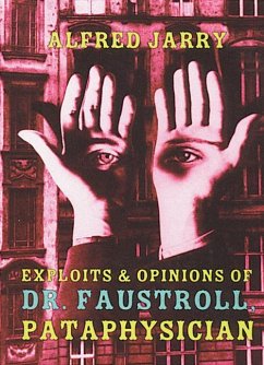 Exploits & Opinions of Dr. Faustroll, Pataphysician - Jarry, Alfred