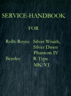 Service-Handbook Rolls-Royce Silver Dawn, Silver Wraith, Phantom IV and Bentley MK. VI, R-Type