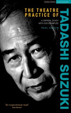 The Theatre Practice of Tadashi Suzuki - Allain, Paul