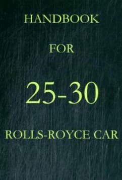 Handbook for 25-30 Rolls-Royce Car - Royce, Rolls