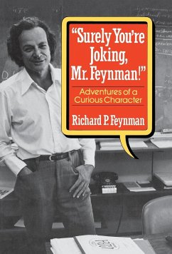 Surely You Re Joking, Mr. Feynman! - Feynman, Richard P.